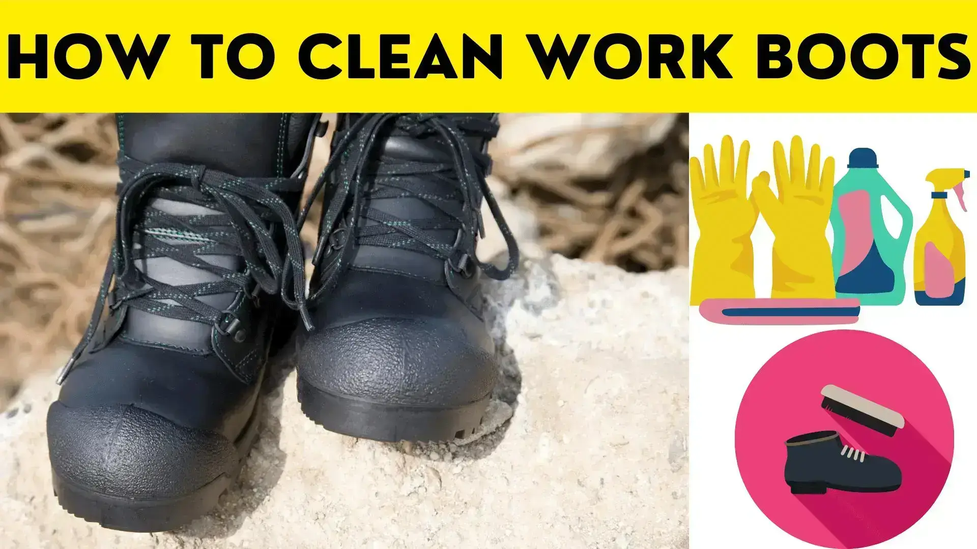 How To Clean Work Boots