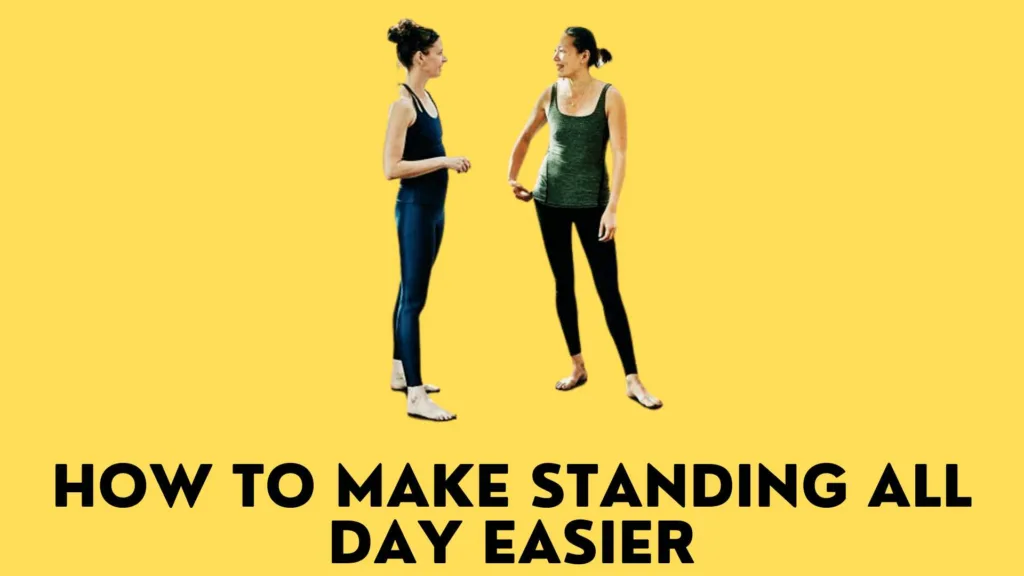 How to make standing all day easier