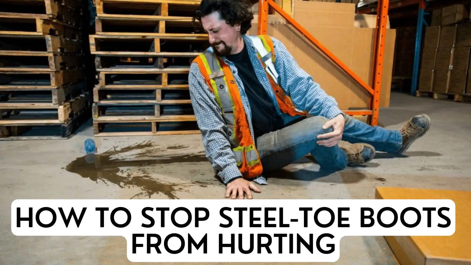 How to stop steel toe boots from hurting 12 Quick Hacks