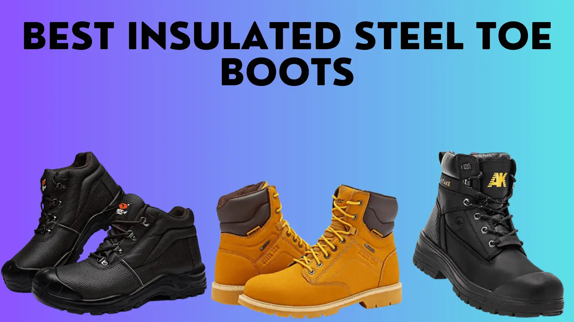 Best insulated steel toe boots