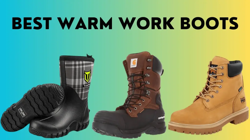 Best warm work boots