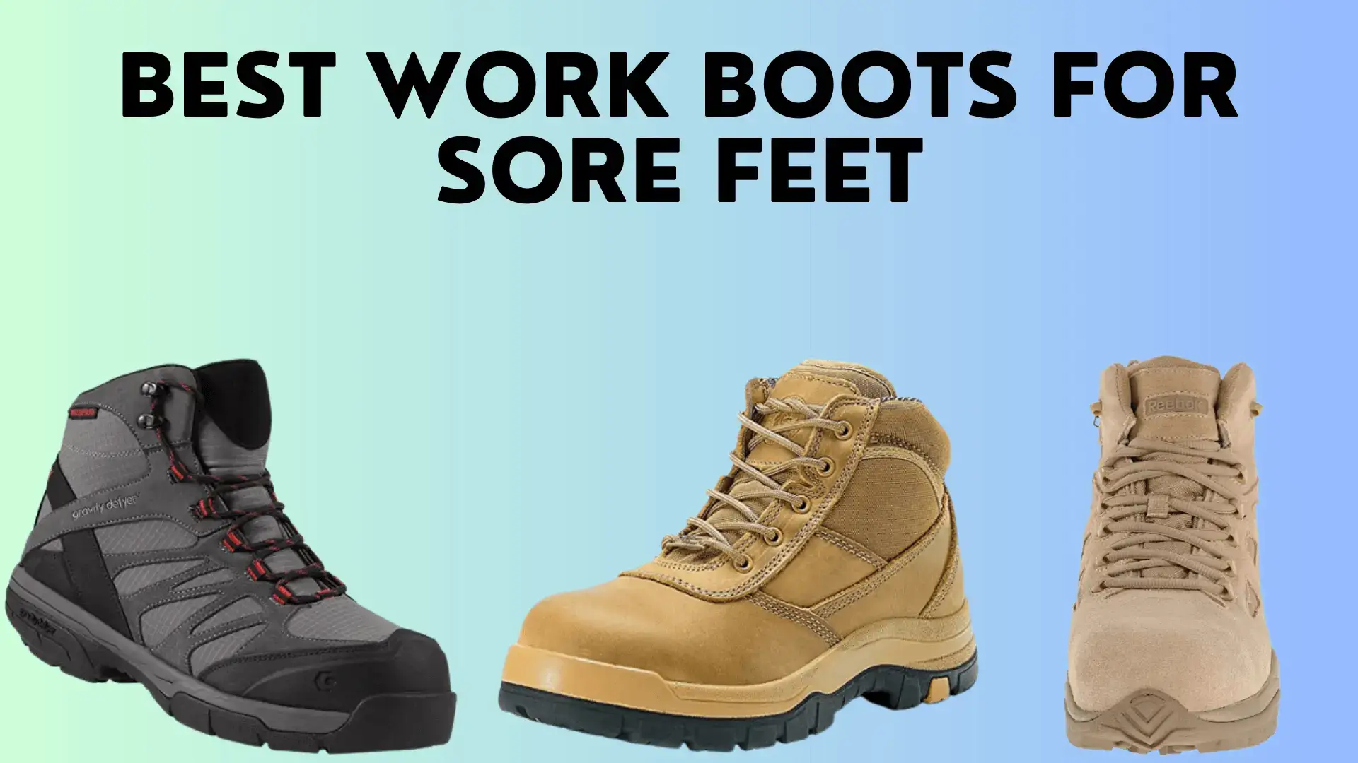 Best work boots for sore feet