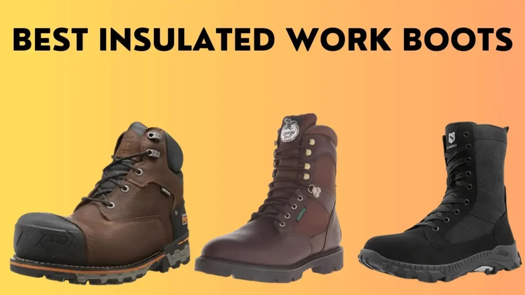Best insulated work boots