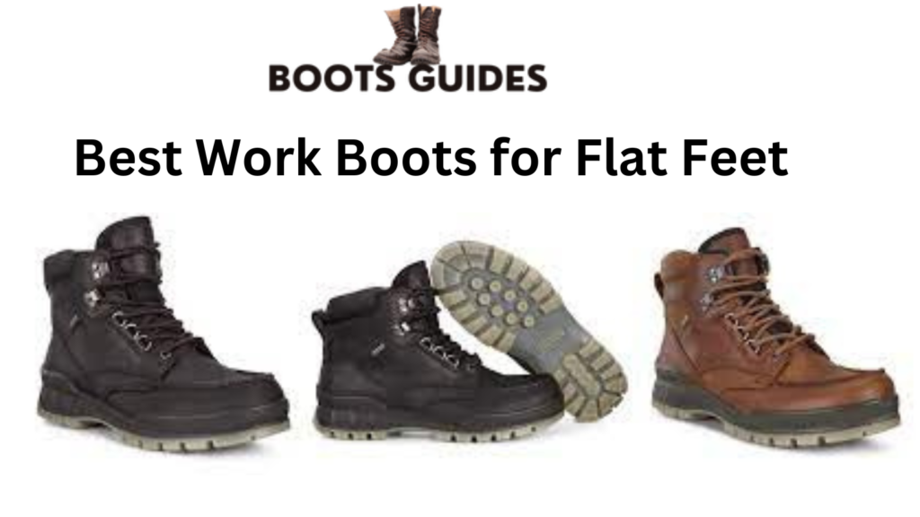 Best Work Boots for Flat Feet