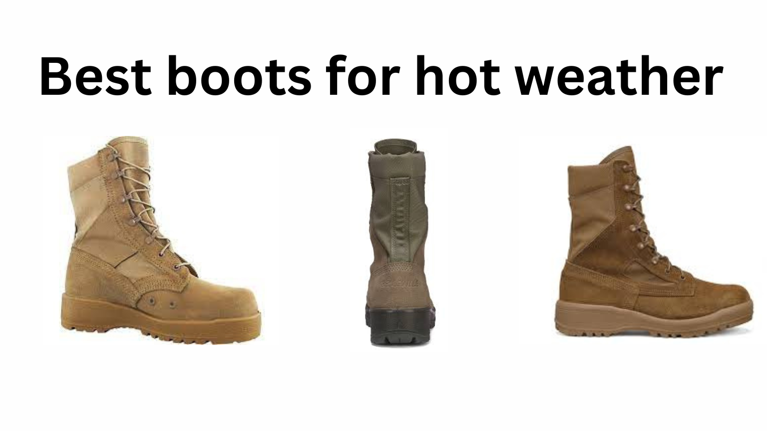 Boots for Hot Weather